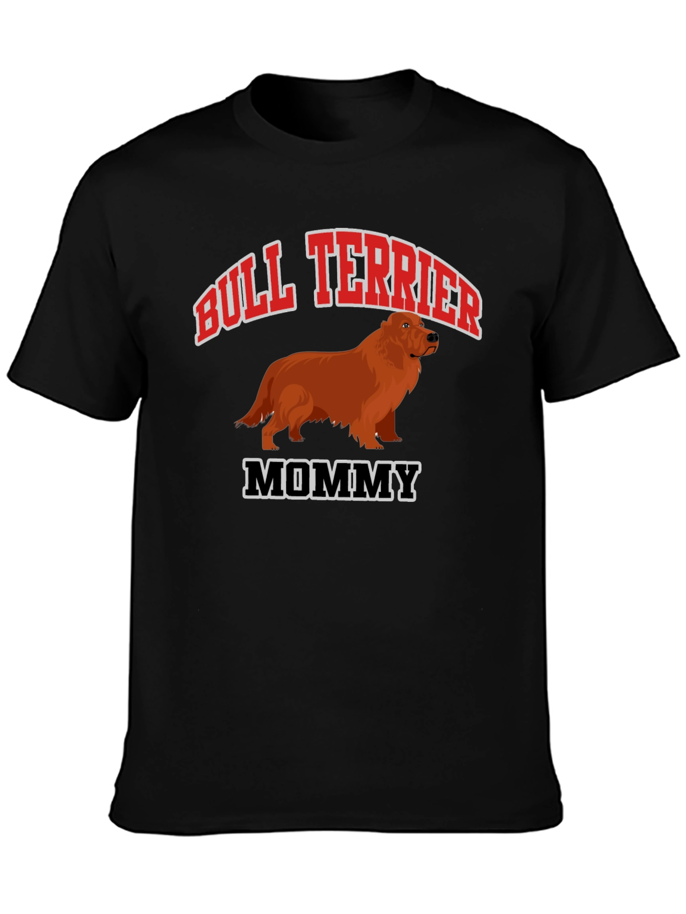 Bull Terrier Mommy Black T-Shirt