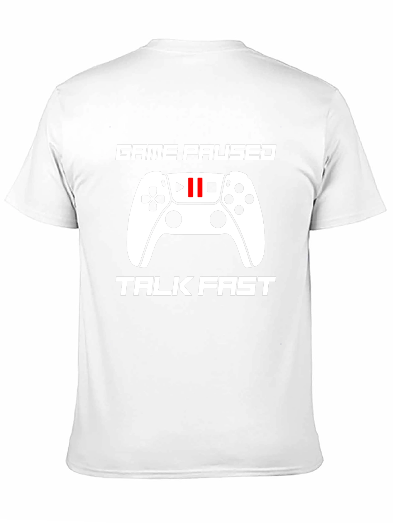 Game Paused Talk Fast T-Shirt for Gamers