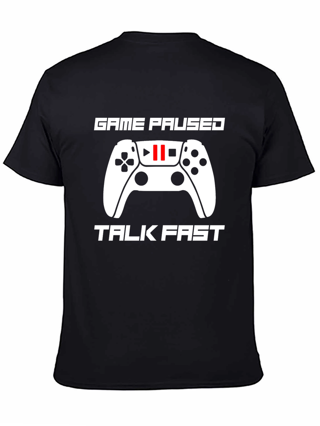 Game Paused Talk Fast T-Shirt for Gamers