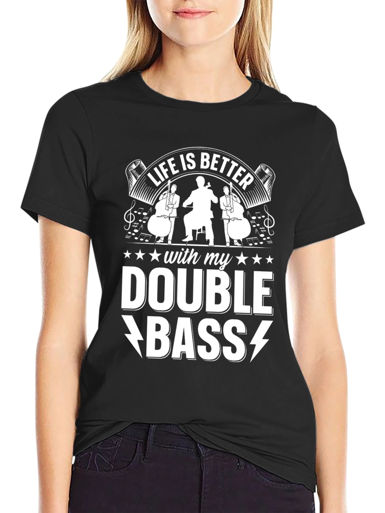 Life is Better with My Double Bass T-Shirt