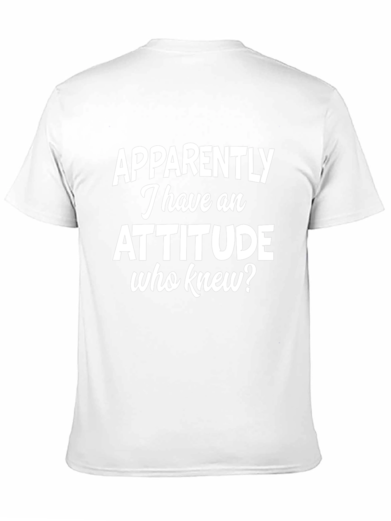 Attitude Funny T-Shirt