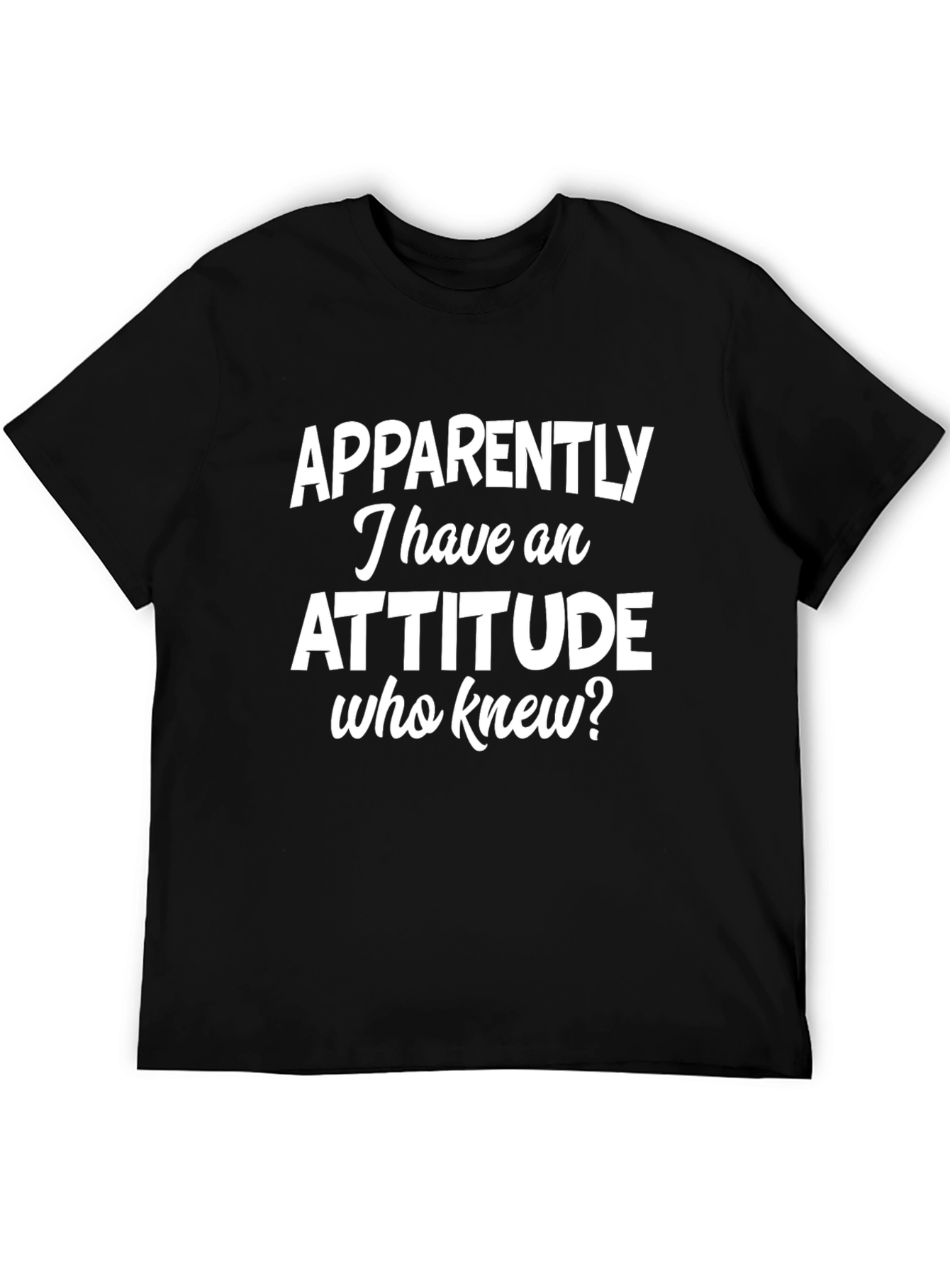 Attitude Funny T-Shirt
