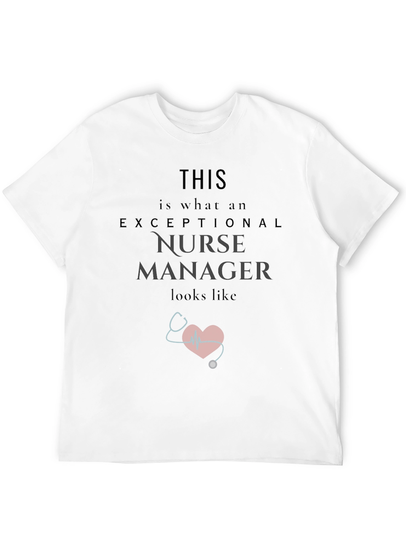 Exceptional Nurse Manager T-Shirt