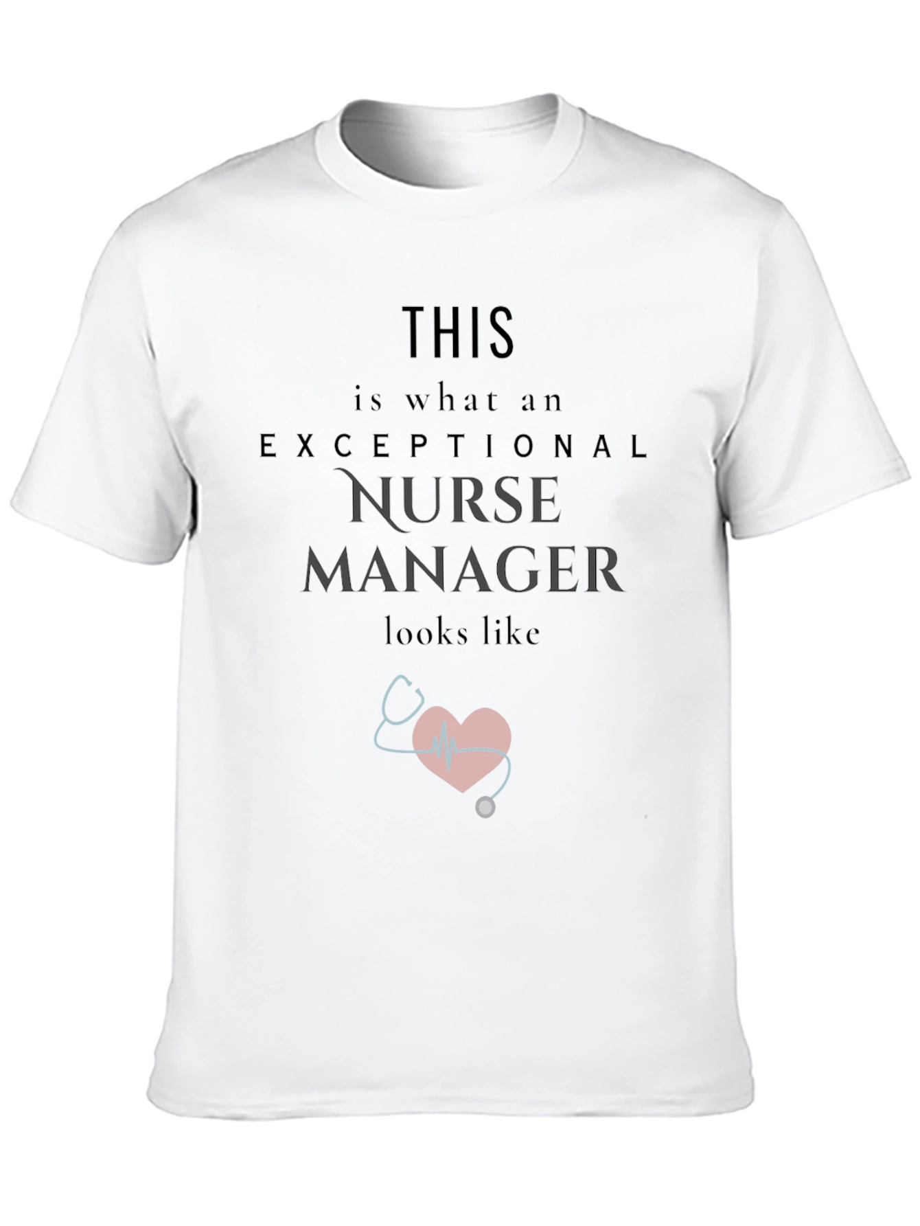 Exceptional Nurse Manager T-Shirt