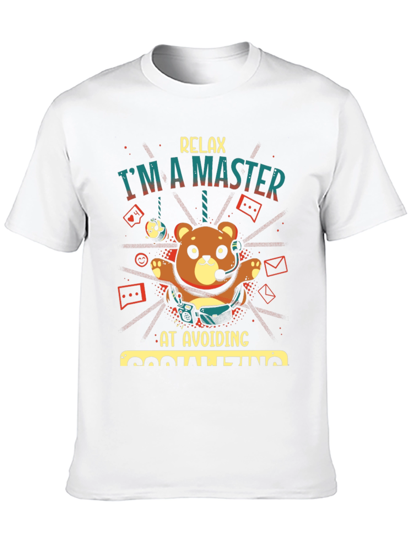 Relax Im A Master at Avoiding Socializing T-Shirt
