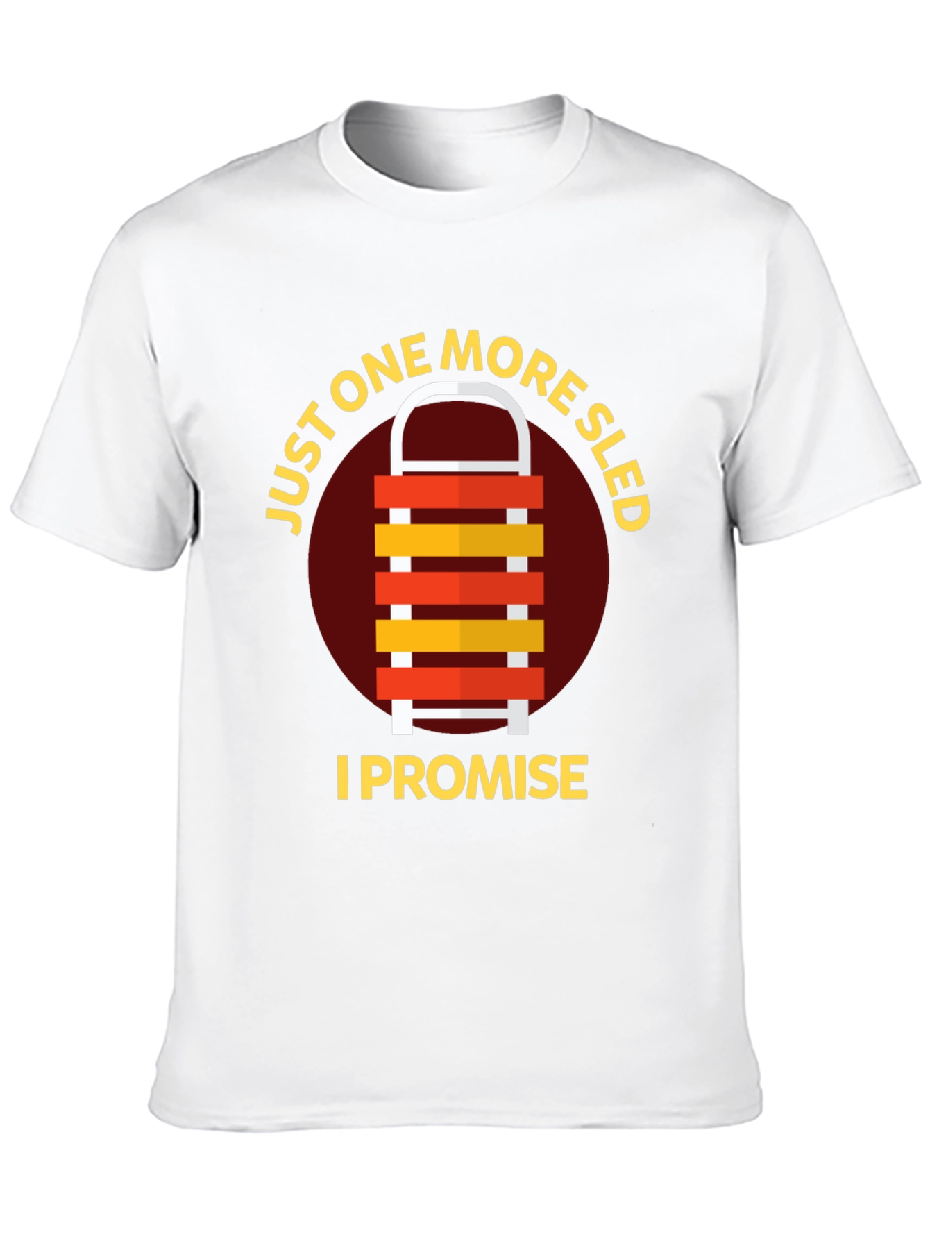 Just One More Sled I Promise T-Shirt