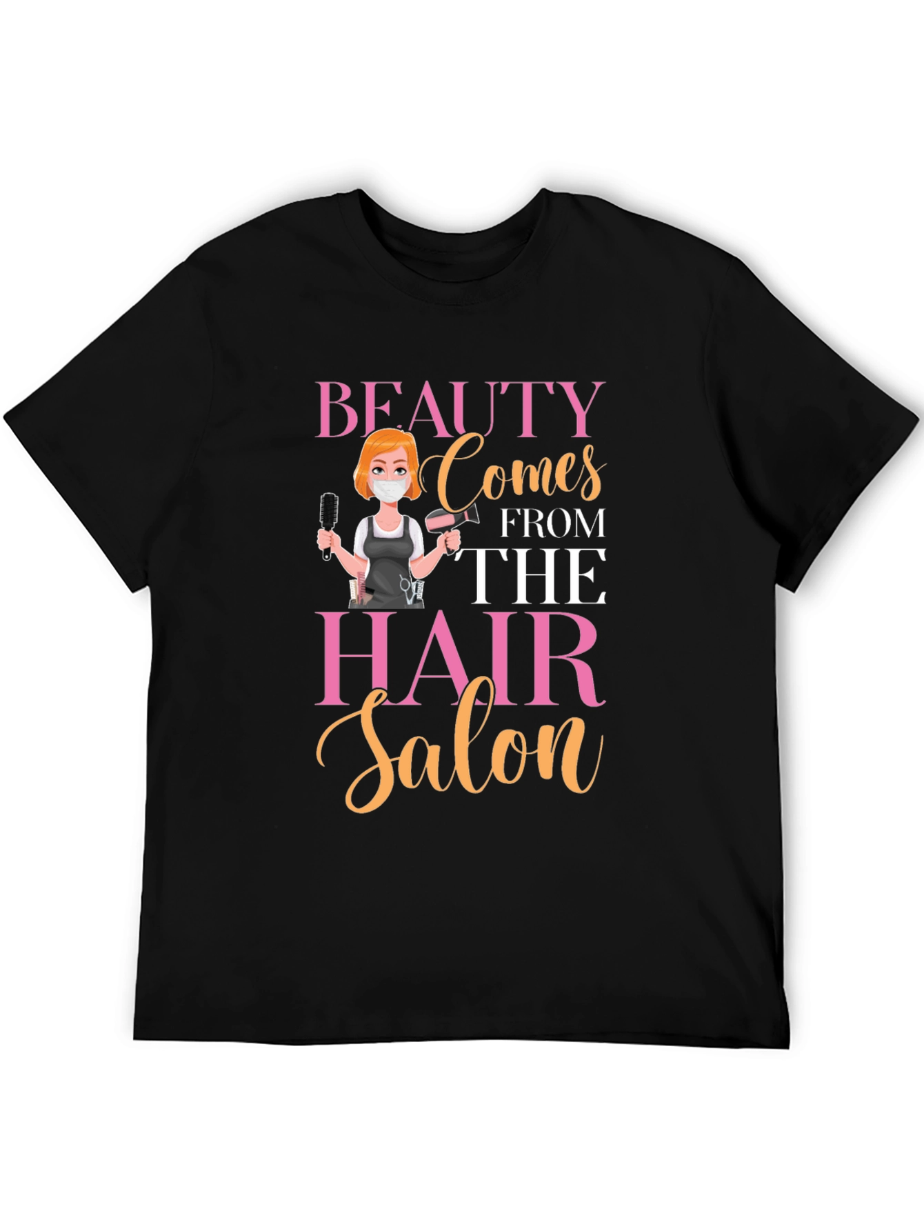 Beauty Comes From The Hair Salon T-Shirt