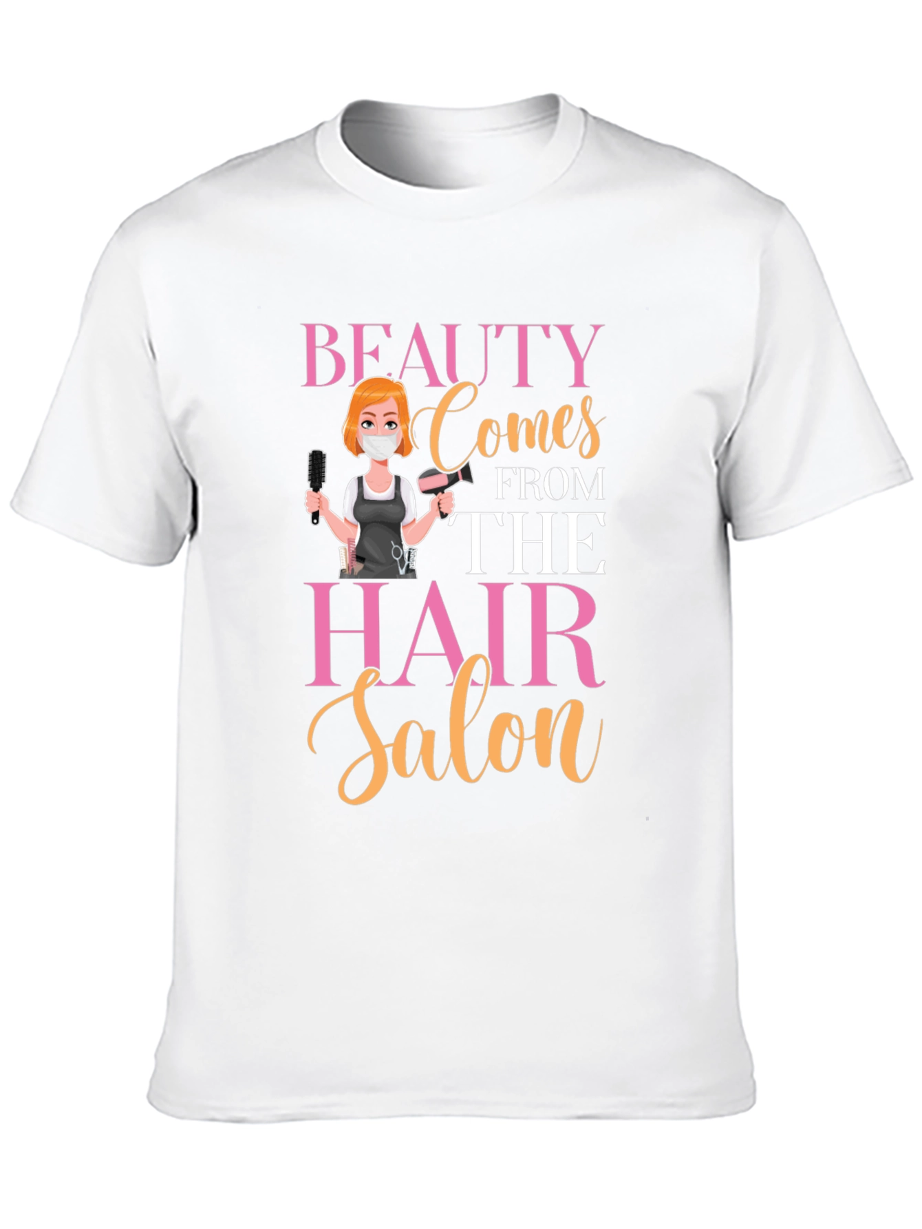 Beauty Comes From The Hair Salon T-Shirt