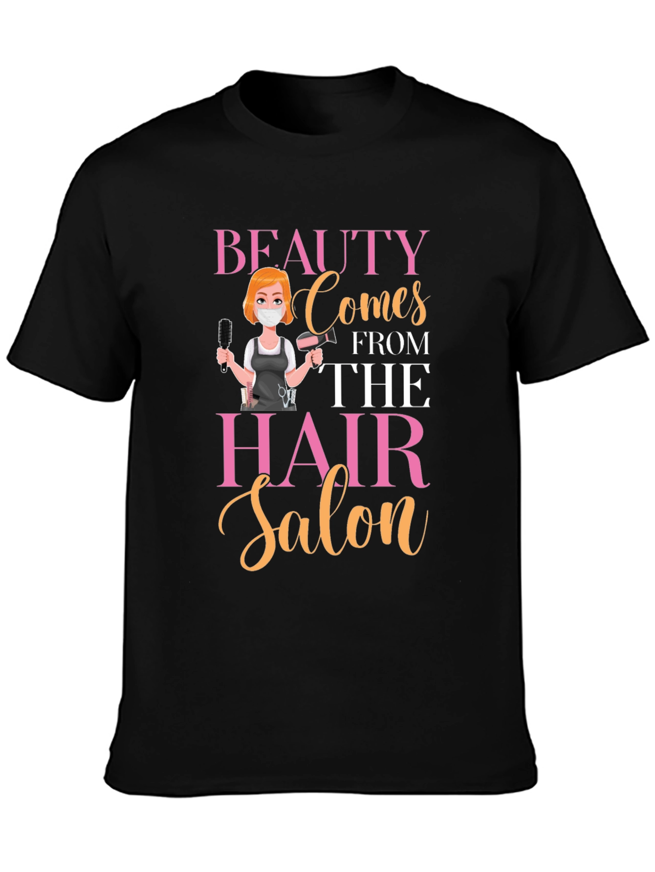 Beauty Comes From The Hair Salon T-Shirt