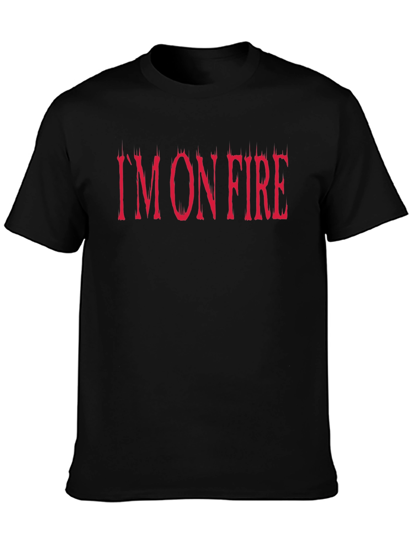 Im On Fire Graphic Tee - Bold Statement Shirt