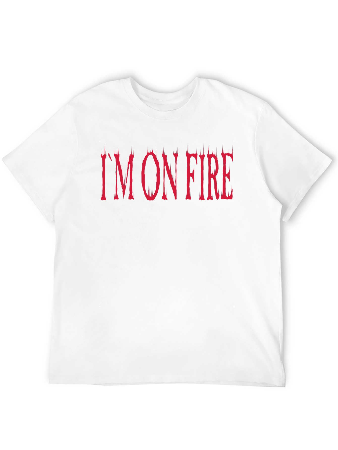 Im On Fire Graphic Tee - Bold Statement Shirt