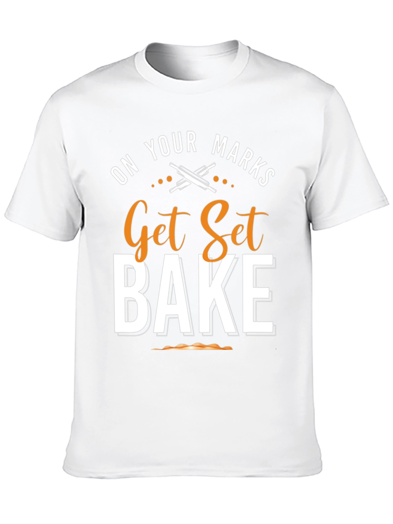 On Your Marks Get Set Bake T-Shirt