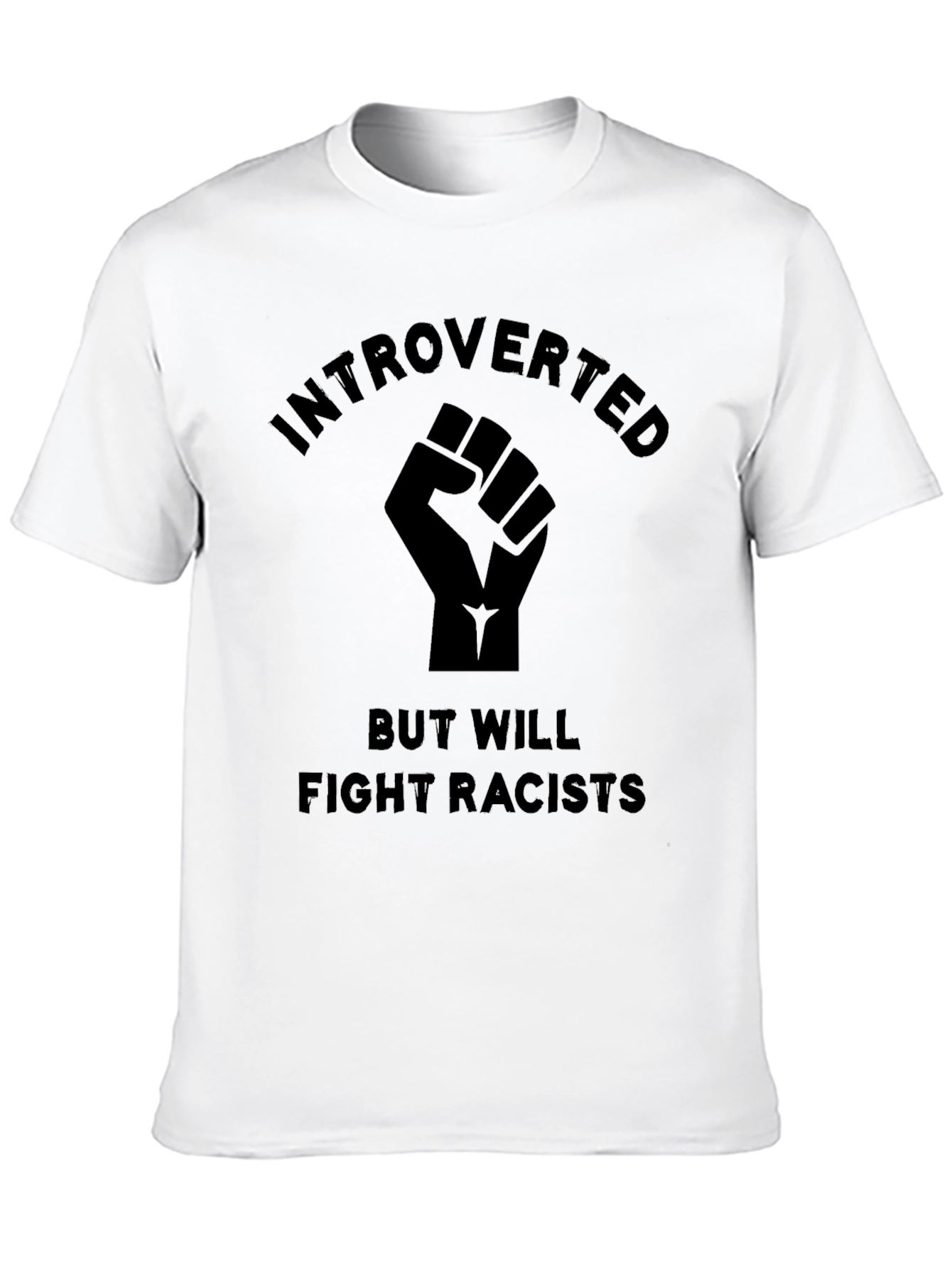 Introverted Fight Racists Black Graphic T-Shirt