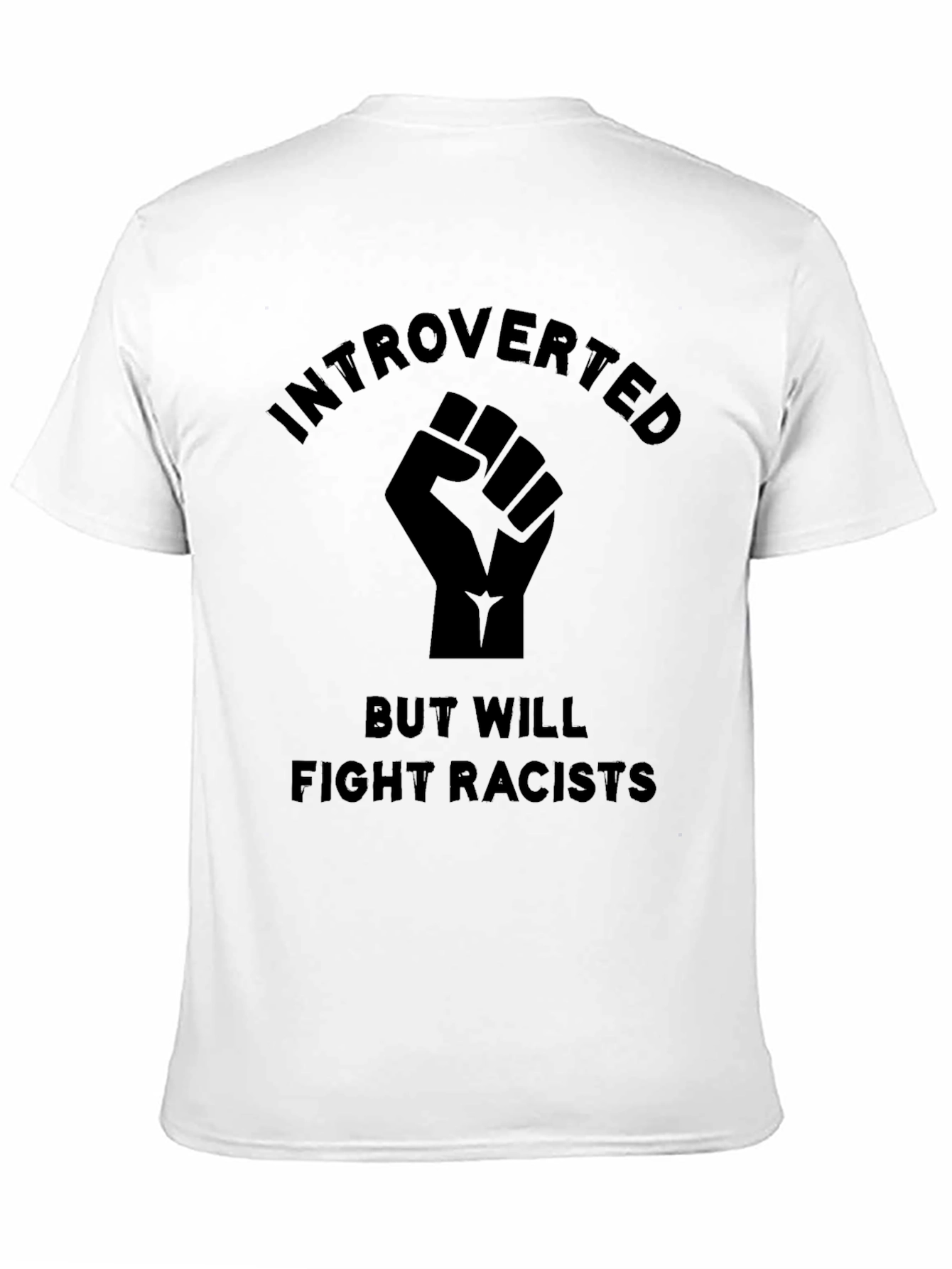 Introverted Fight Racists Black Graphic T-Shirt