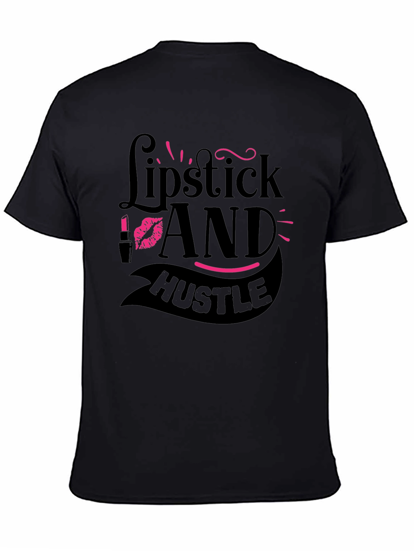 Lipstick and Hustle Black Graphic T-Shirt
