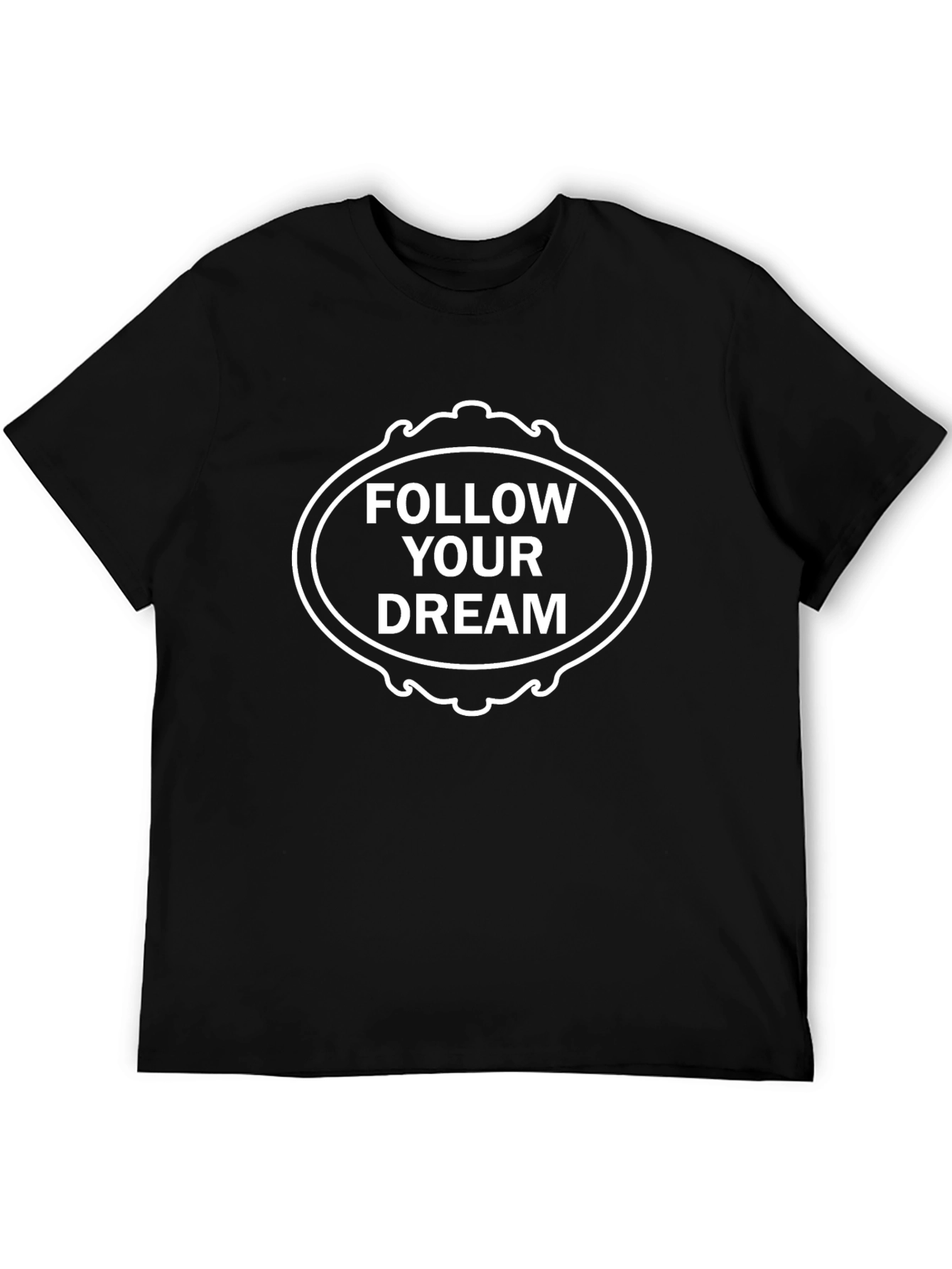Follow Your Dream Graphic T-Shirt