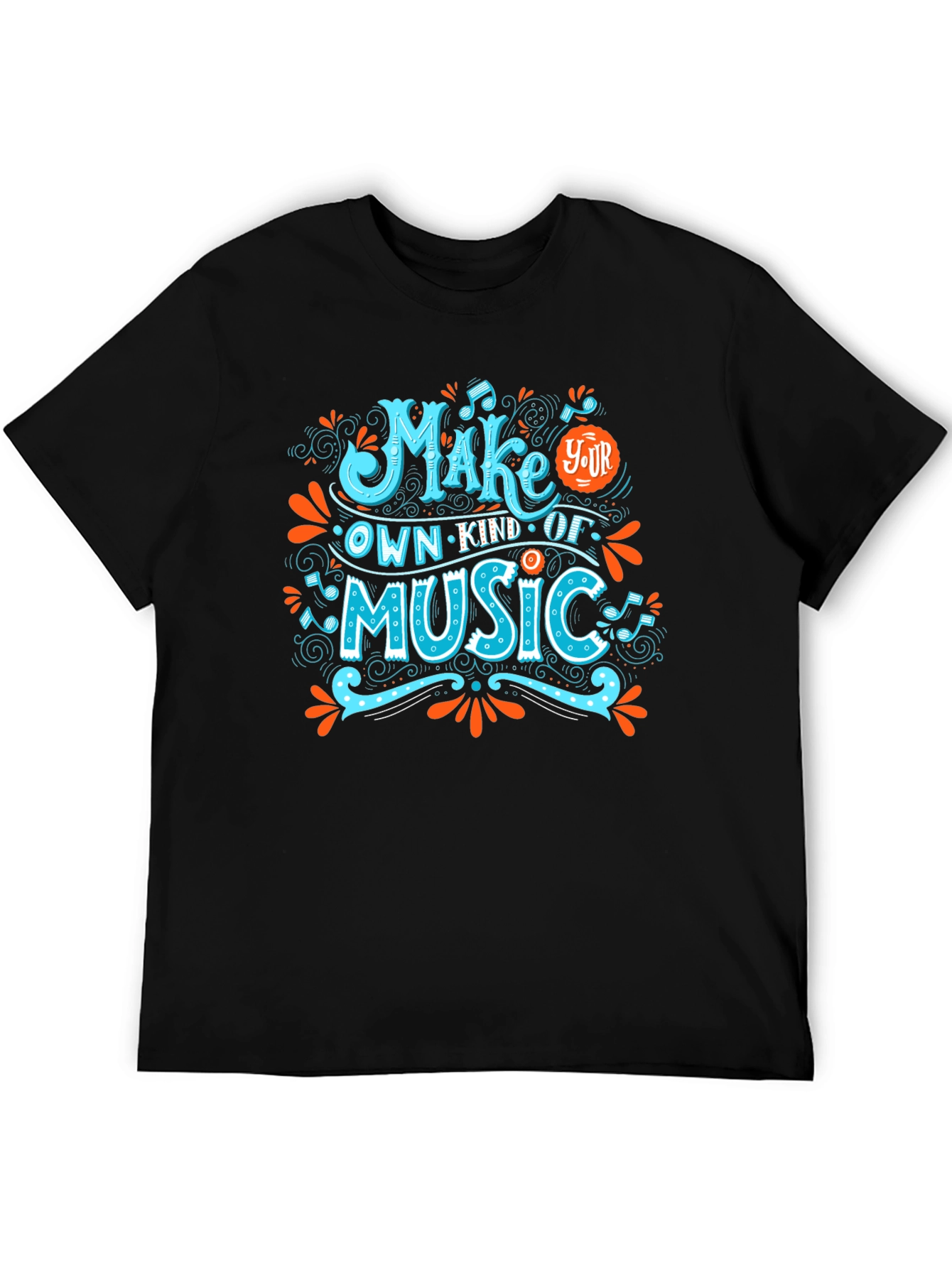 Make Your Own Kind of Music Graphic T-Shirt