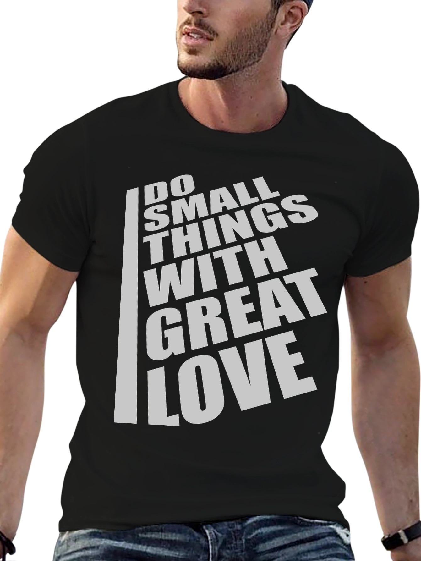 Inspirational Do Small Things With Great Love Black T-Shirt