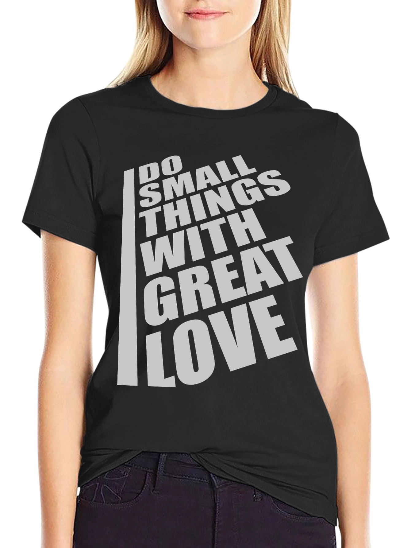 Inspirational Do Small Things With Great Love Black T-Shirt