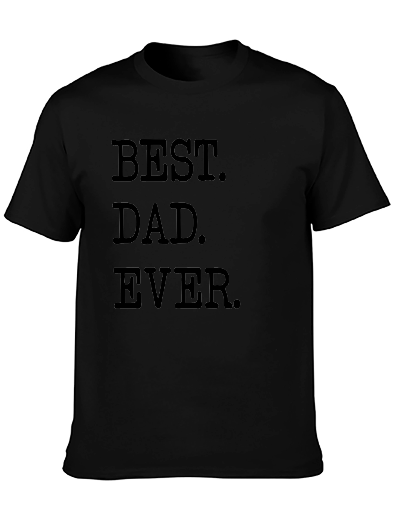 Best Dad Ever Black T-Shirt