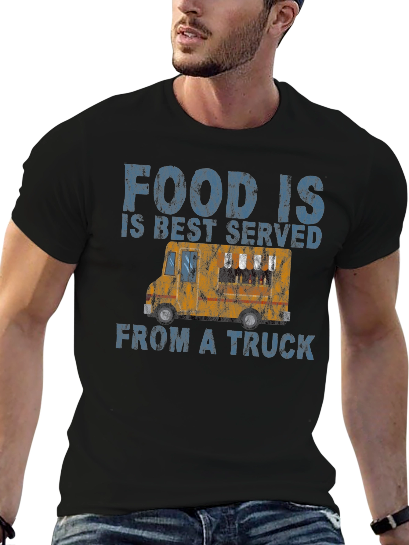 Food Is Best Served From a Truck T-Shirt