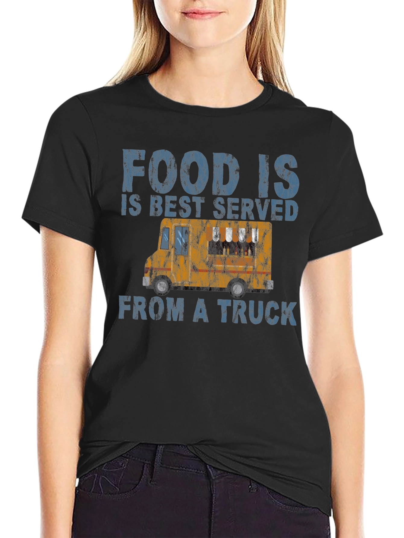 Food Is Best Served From a Truck T-Shirt