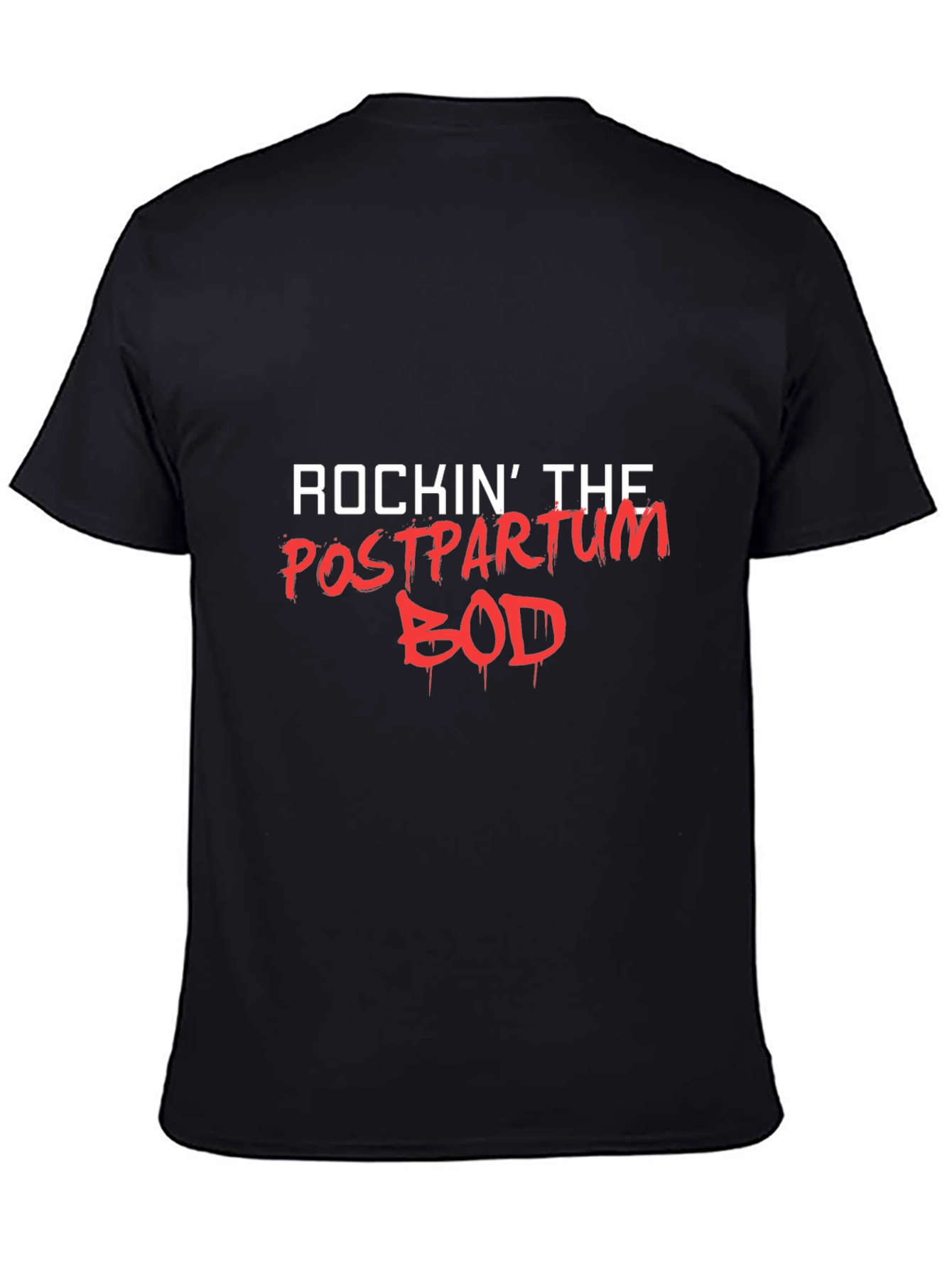 Rockin The Postpartum Bod T-Shirt - Black