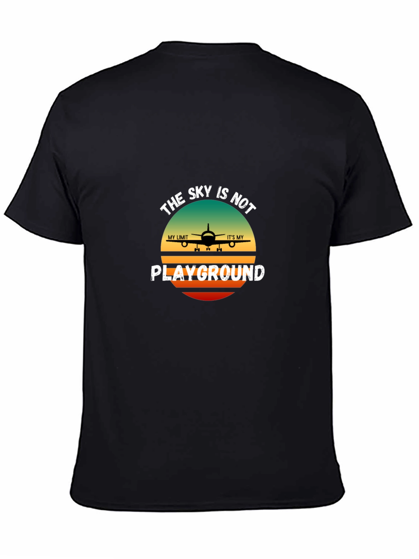 The Sky Is Not My Playground T-Shirt Pilot Aviation