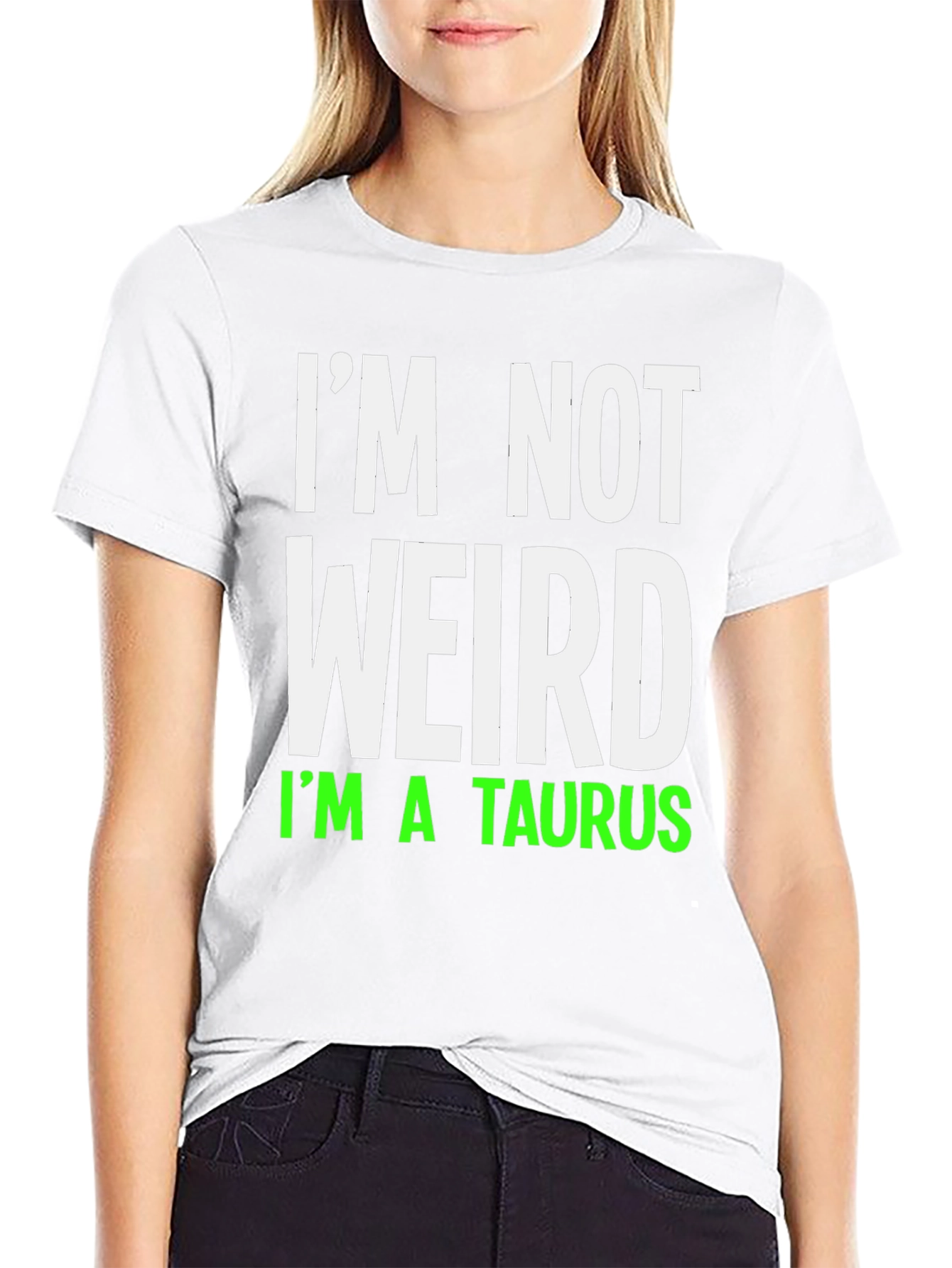 Im Not Weird Im A Taurus Graphic T-Shirt