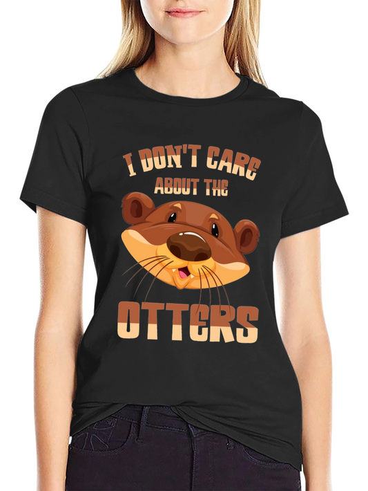Funny Otter Graphic T-Shirt - I Dont Care About The Otters Tee