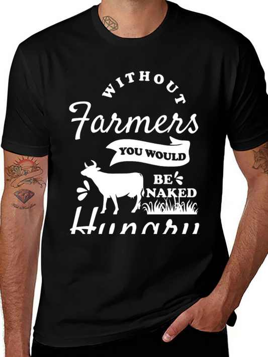 Without Farmers T-Shirt - Be Naked & Hungry!