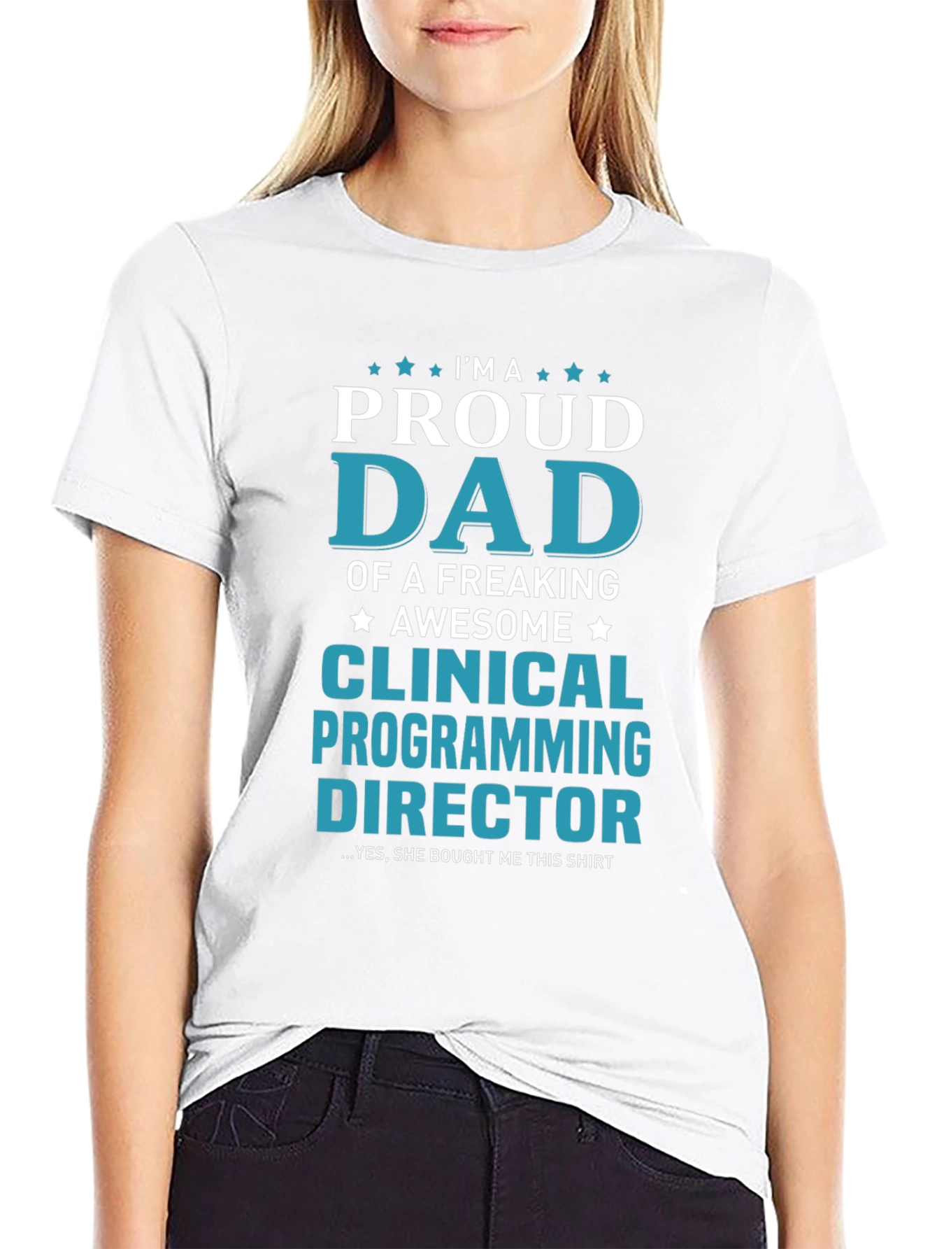 Proud Dad Clinical Programming Director T-Shirt