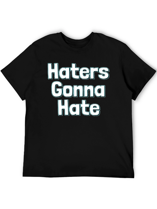 Haters Gonna Hate Graphic Tee