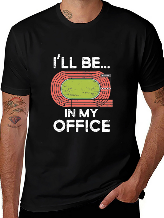 Ill Be In My Office Running Track T-Shirt