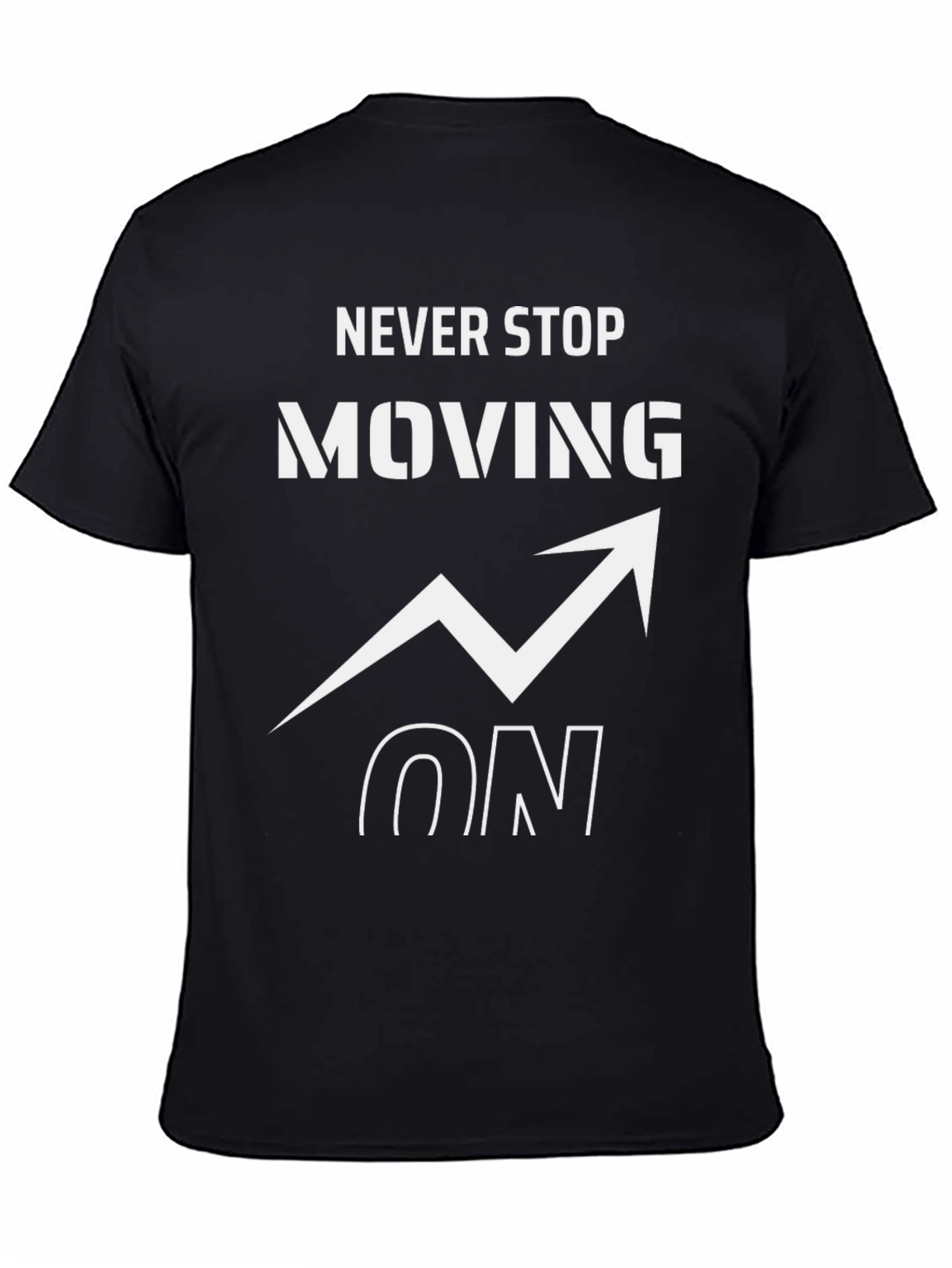 Never Stop Moving On Graphic T-Shirt