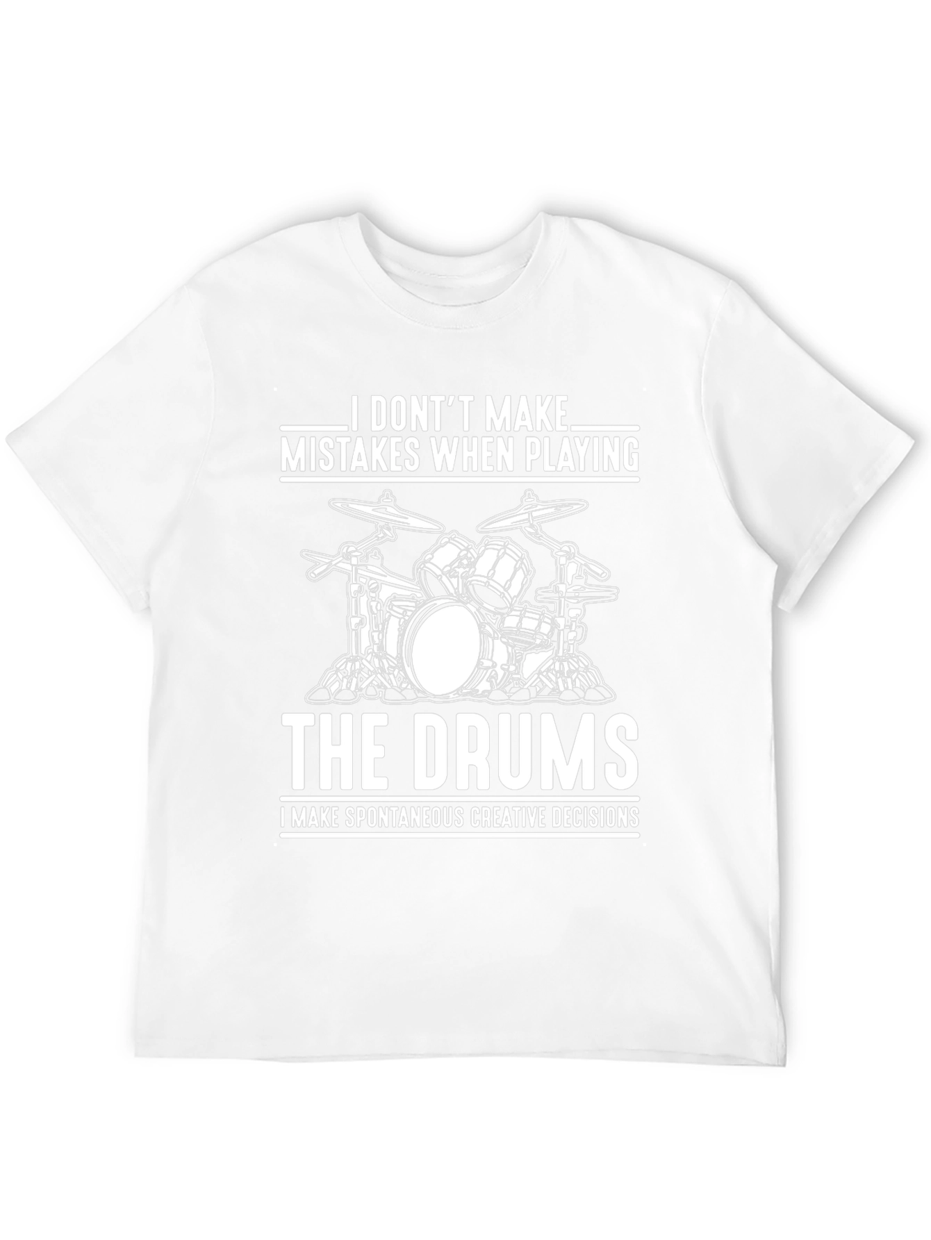Drummer Humor Graphic T-Shirt: No Mistakes!