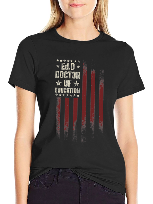 Ed.D Doctor of Education Patriotic T-Shirt