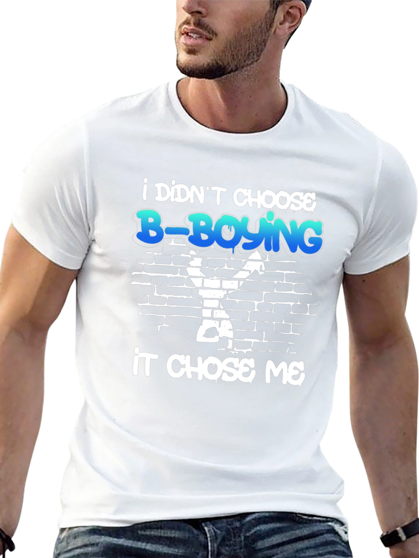 B-Boying Graphic T-Shirt - It Chose Me