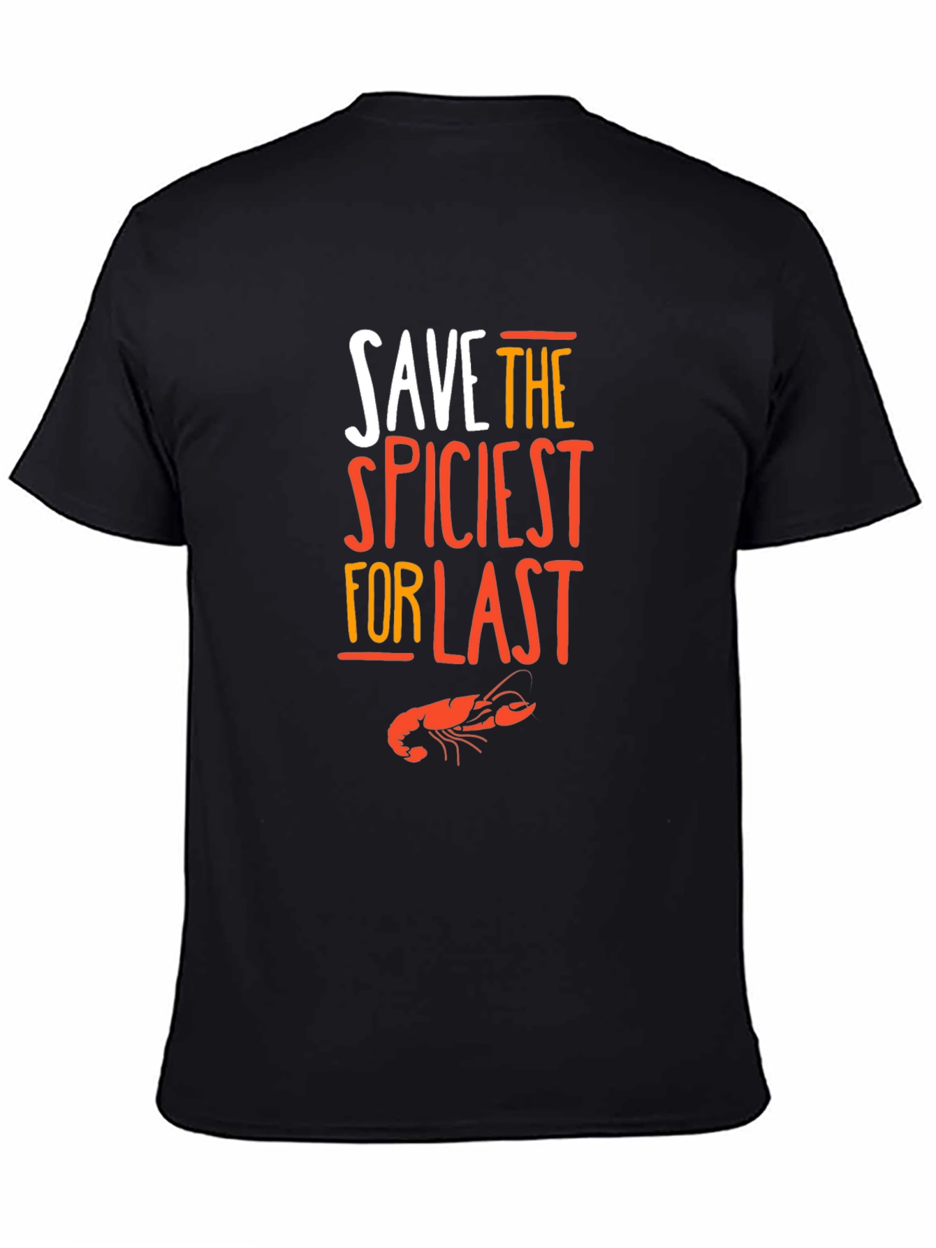 Save The Spiciest For Last Black T-Shirt