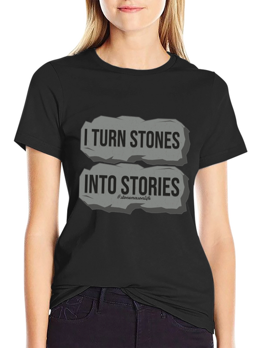 I Turn Stones Into Stories Black Graphic Tee