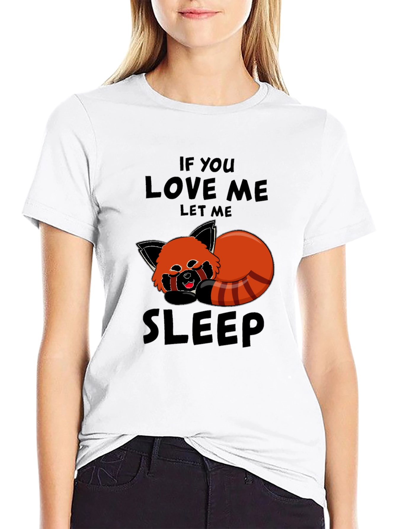 Red Panda Sleep T-Shirt - If You Love Me