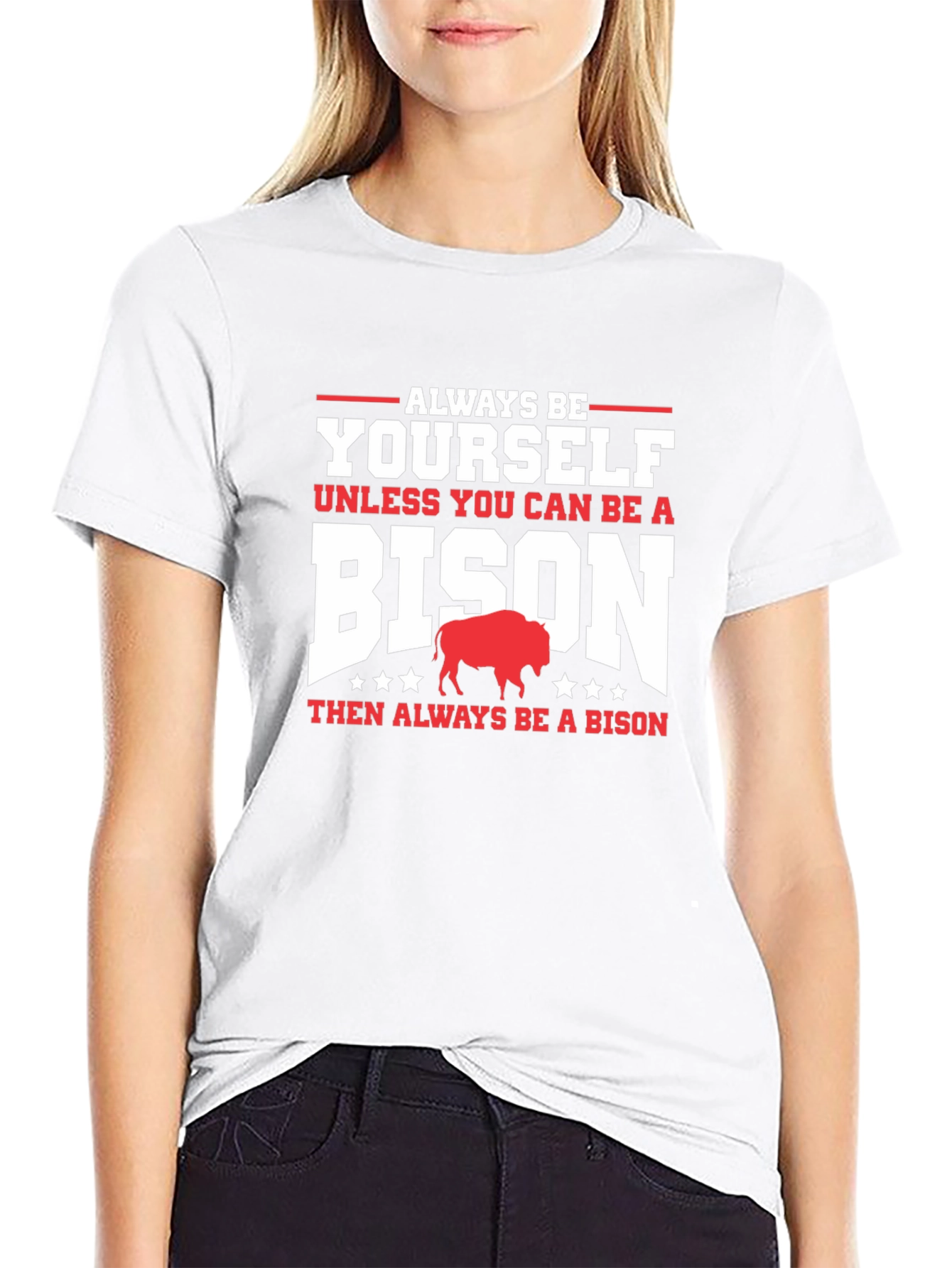 Always Be Yourself Unless Bison T-Shirt