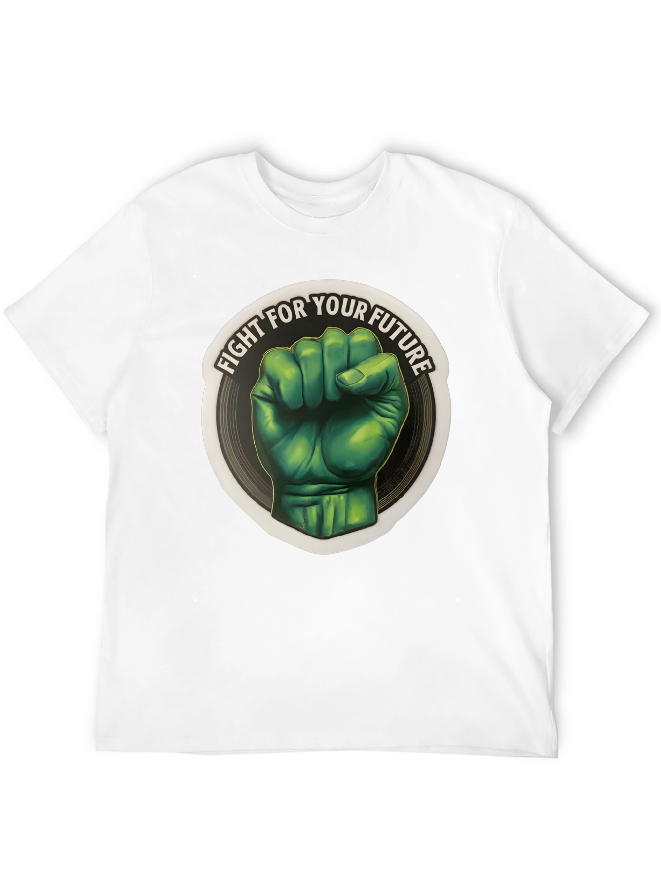 Fight For Your Future T-Shirt