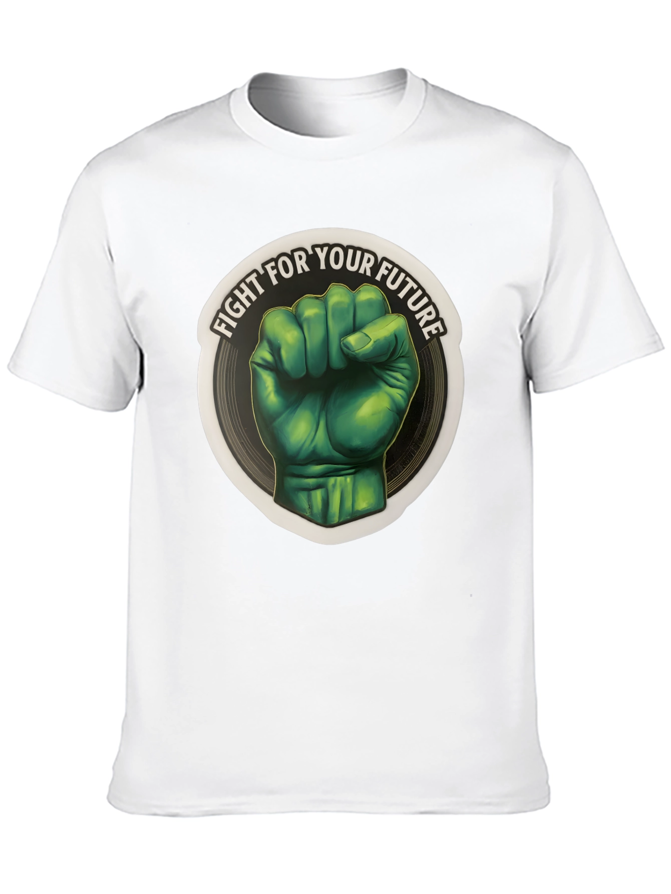 Fight For Your Future T-Shirt