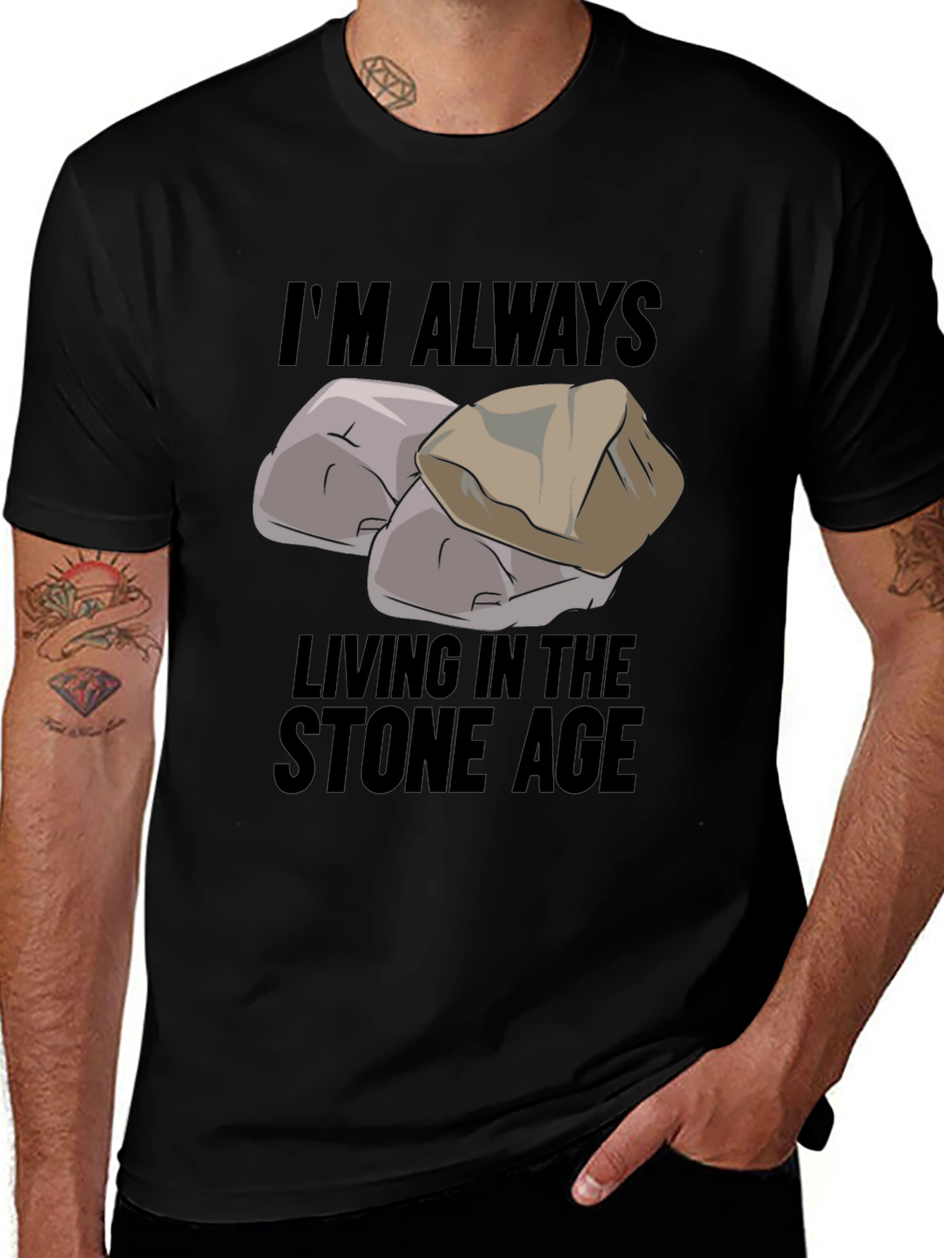 Im Always Living in the Stone Age Black T-Shirt