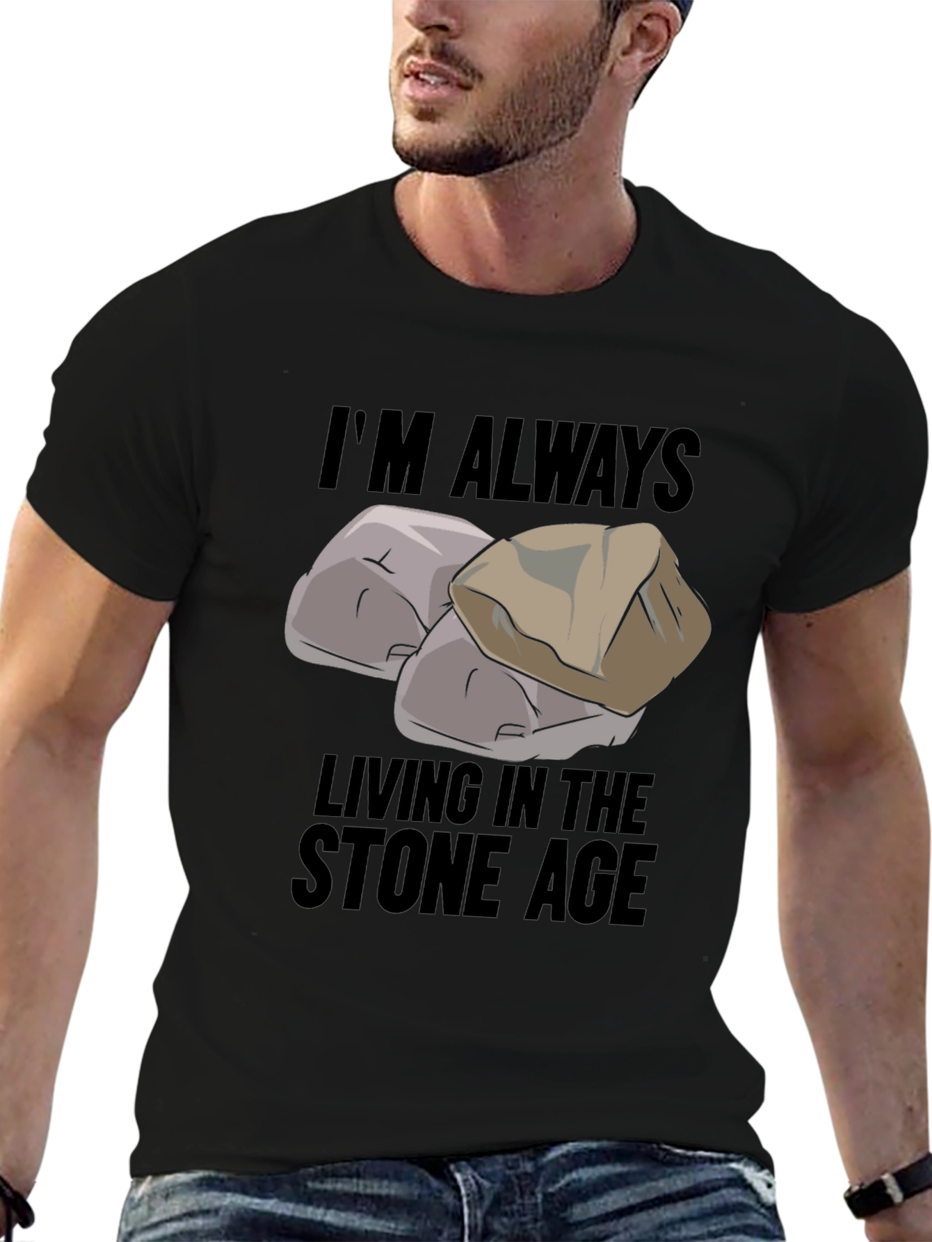 Im Always Living in the Stone Age Black T-Shirt