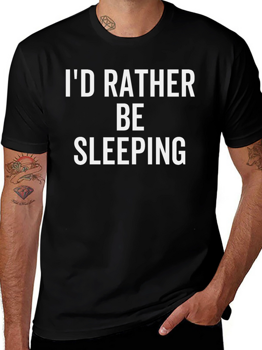 Id Rather Be Sleeping T-Shirt - Comfy & Casual Tee