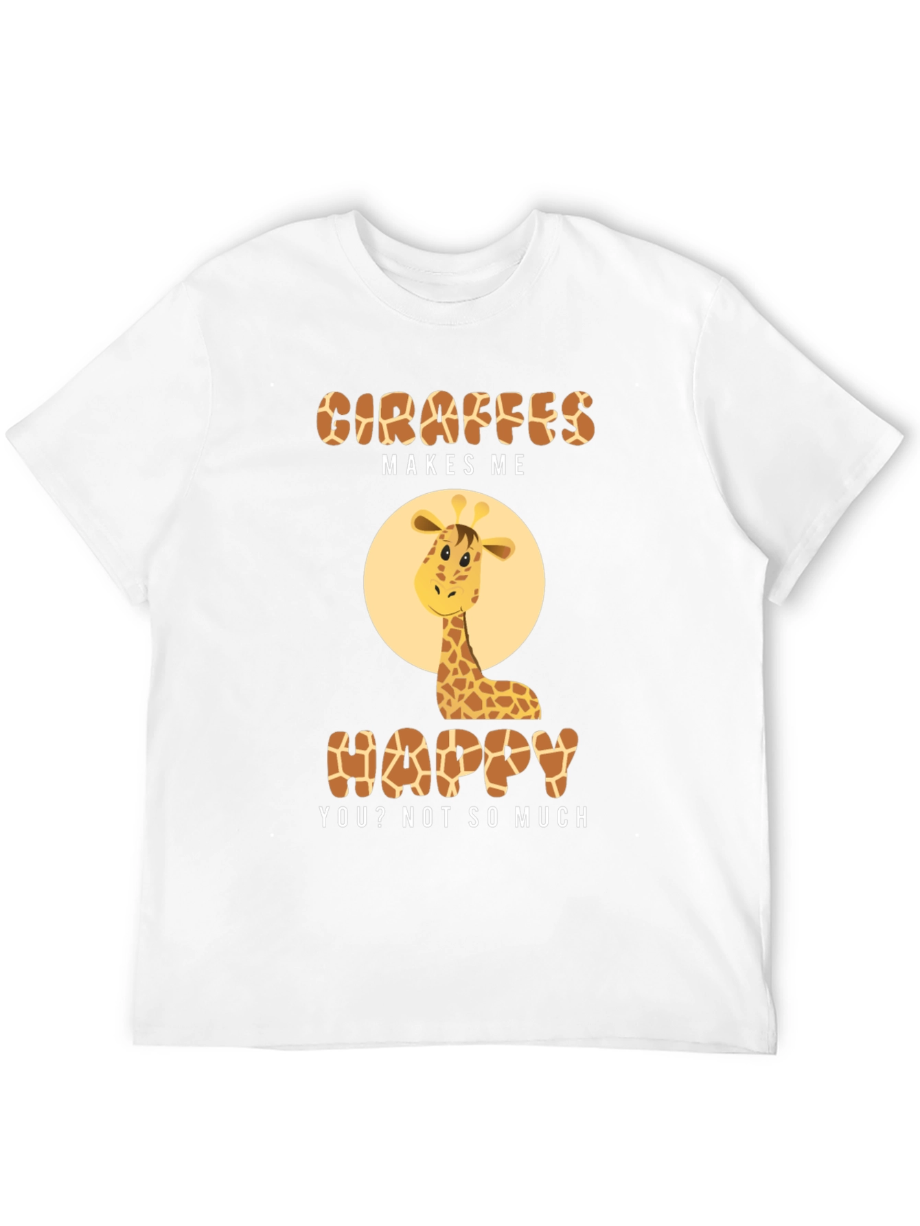 Giraffe Makes Me Happy T-Shirt