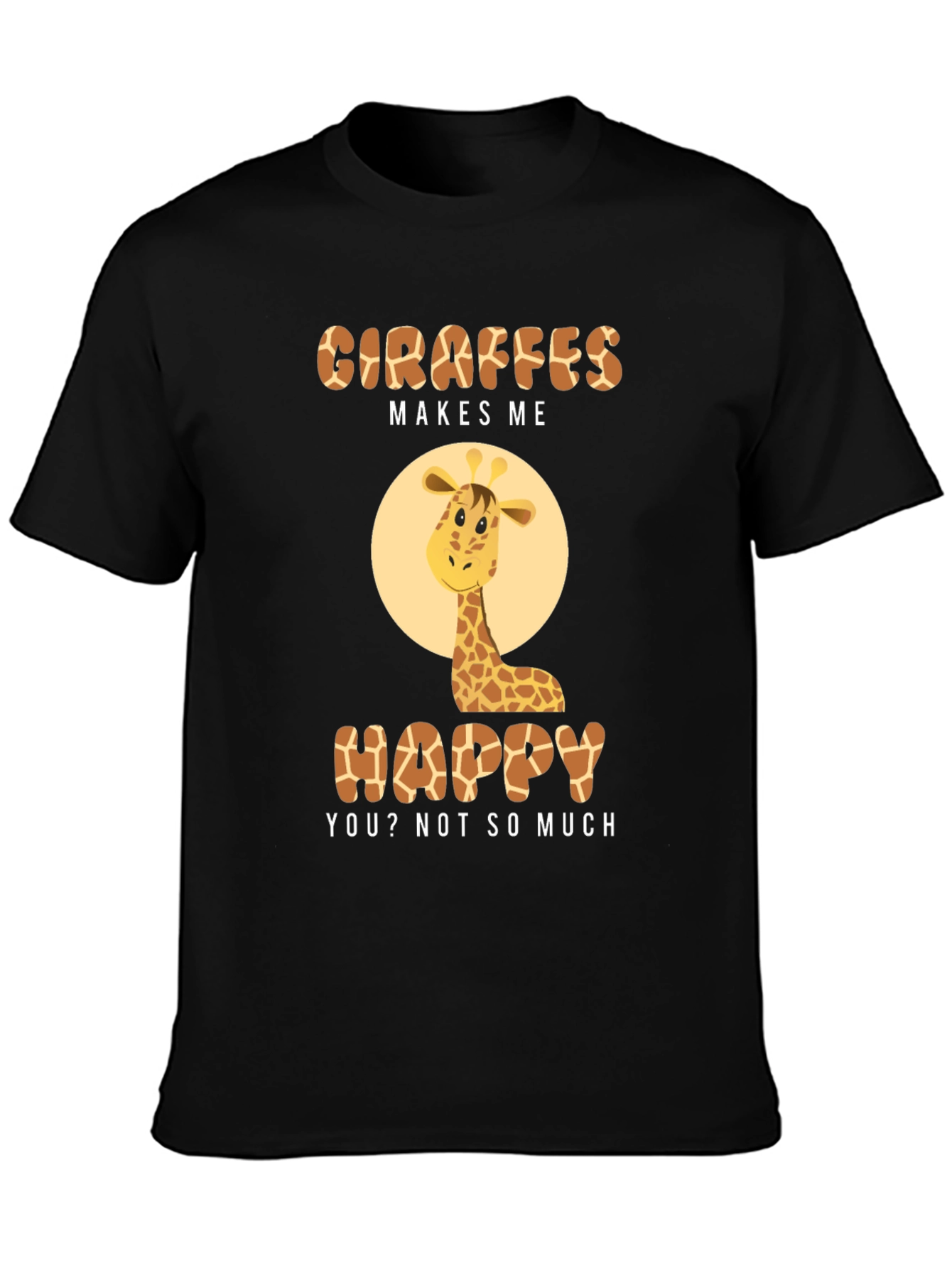 Giraffe Makes Me Happy T-Shirt