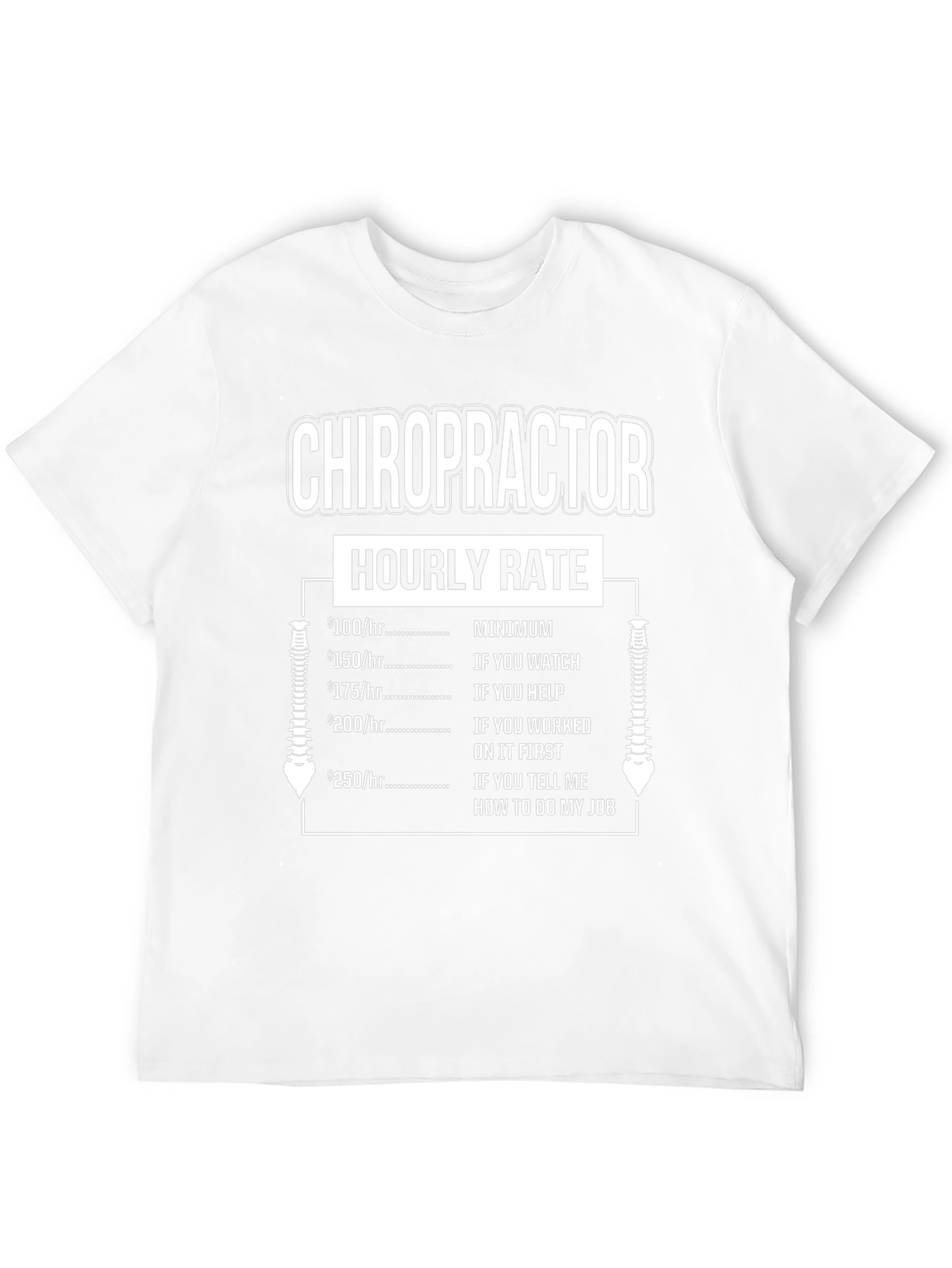 Chiropractor Hourly Rate Novelty T-Shirt